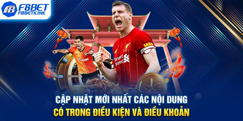 Cập nhật mới nhất các nội dung có trong điều kiện và điều khoản