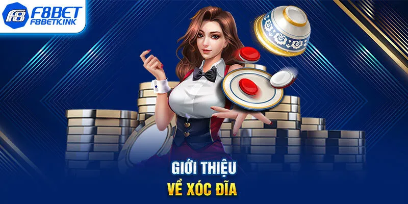 Giới thiệu về Xóc Đĩa