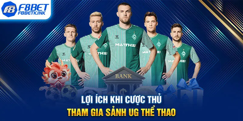 Lợi ích khi cược thủ tham gia sảnh UG thể thao